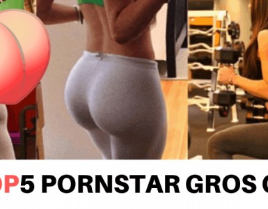 top 5 pornstar gros cul