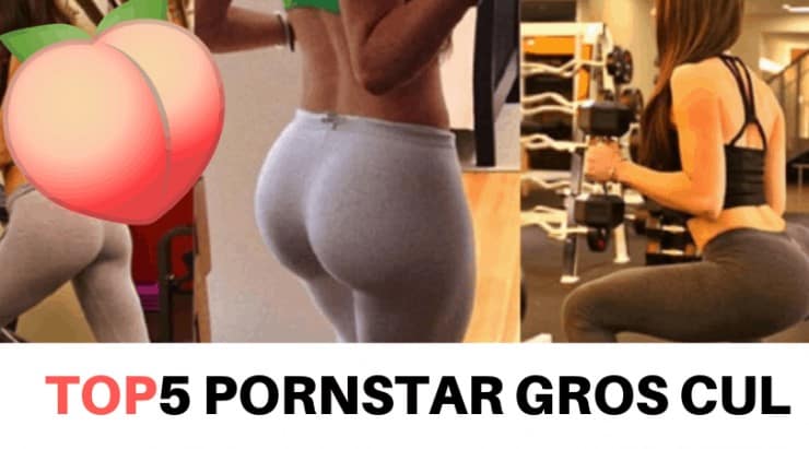 top 5 pornstar gros cul